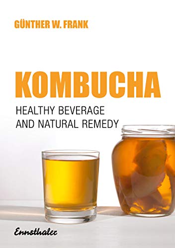 Kombucha: Healthy Beverage and Natural Remedy from the Far East