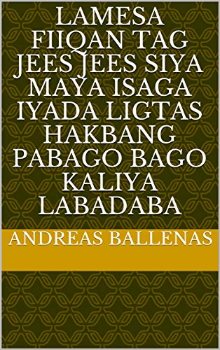 lamesa fiiqan Tag jees jees siya maya isaga iyada ligtas hakbang pabago bago kaliya labadaba (Italian Edition)