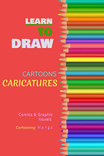 Learn To Draw Cartoons Caricatures (English Edition)