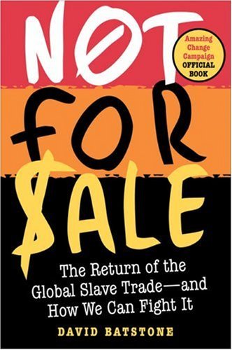 Not for Sale: The Return of the Global Slave Trade--and How We Can Fight It (English Edition)