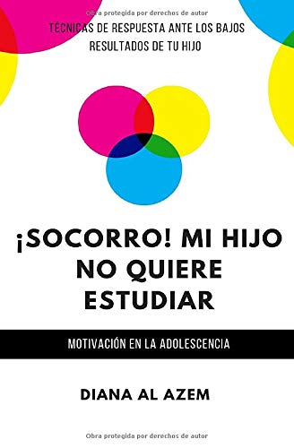 ¡SOCORRO! Mi hijo no quiere estudiar