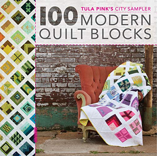 Tula Pink's city sampler: 100 modern quilt blocks