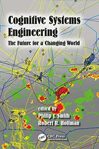 Cognitive Systems Engineering: The Future for a Changing World (Expertise: Research and Applications Series) (English Edition)