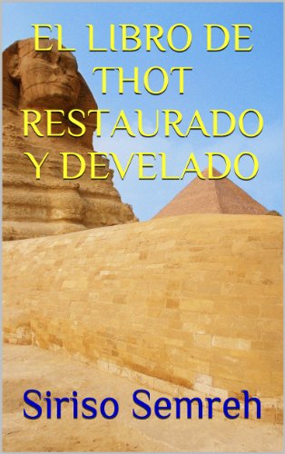 EL LIBRO DE THOT RESTAURADO Y DEVELADO (24 Arcanos Mayores nº 1)