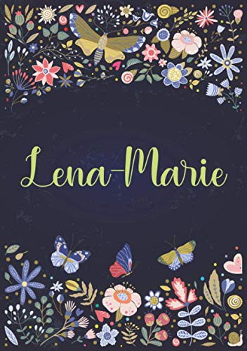 Lena-Marie: Notizbuch A5 | Personalisierter vorname Lena-Marie | Geburtstagsgeschenk für Frau, Mutter, Schwester, Tochter | Design: Garten | 120 Seiten liniert, Kleinformat A5 (14,8 x 21 cm)