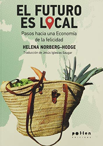 El Futuro Es Local: Pasos hacia una Economía de la felicidad: 2 (Producció Neta)