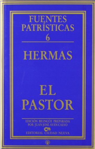 El pastor: 6 (Fuentes Patrísticas, sección textos)
