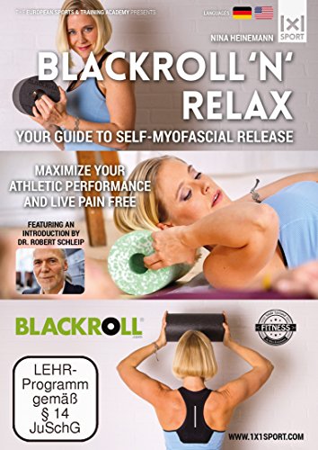 BLACKROLL 'n' Relax - Your guide to Self-Myofascial Release - Foam Roller Exercises - Maximize your athletic performance and live pain free - Fascial Training