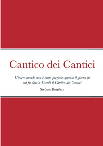 Cantico dei Cantici: Affermava Rabbi Aqiva: “Il mondo intero non è tanto prezioso quanto il giorno in cui fu dato a Yisrael il Cantico dei Cantici...”