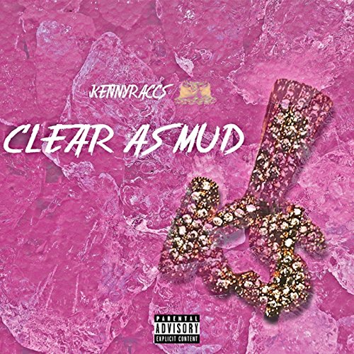 Clear as Mud [Explicit]