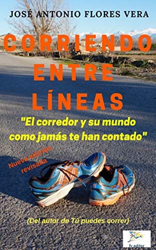 Corriendo entre líneas: El corredor y su mundo como jamás te han contado