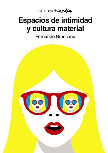 Espacios de intimidad y cultura material (+media)