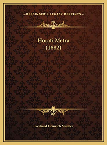 Horati Metra (1882)