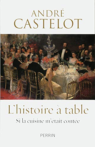 L'histoire à table : Si la cuisine m'était contée