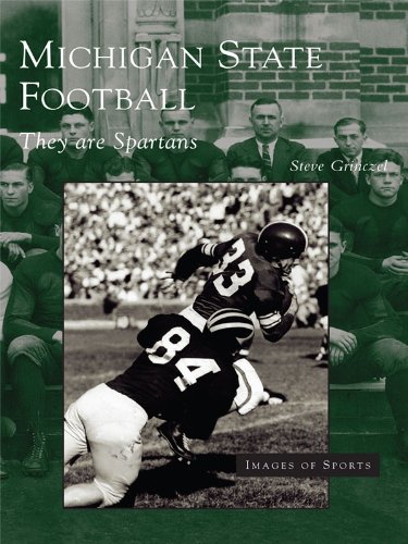 Michigan State Football: They are Spartans (Images of Sports) (English Edition)