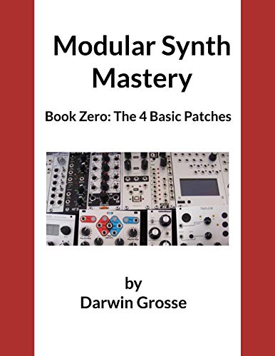 Modular Synthesizer Mastery - Volume 0 (English Edition)