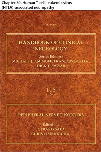 Peripheral Nerve Disorders: Chapter 30. Human T-cell leukemia virus (HTLV)-associated neuropathy (Handbook of Clinical Neurology 115) (English Edition)
