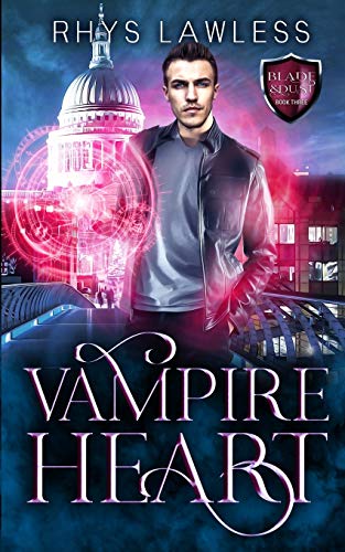 Vampire Heart: A Breathtaking MM Urban Fantasy (Blade & Dust)