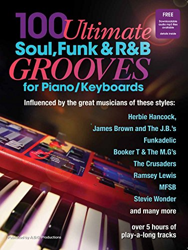 100 Ultimate Soul, Funk and R&B Grooves for Piano/Keyboards (English Edition)