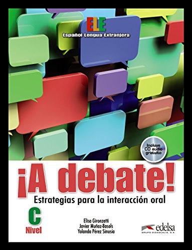 ¡A debate!: Estrategias para la interacción oral, Nivel C (Libro+CD) (Métodos - Jóvenes y adultos - A debate - Nivel C1-C2)