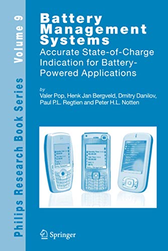 Battery Management Systems: Accurate State-of-Charge Indication for Battery-Powered Applications: 9 (Philips Research Book Series)