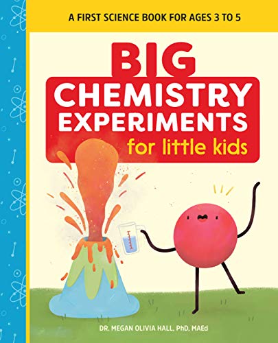 Big Chemistry Experiments for Little Kids: A First Science Book for Ages 3 to 5 (English Edition)