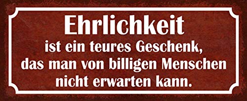 Cartel de chapa con texto en alemán "Ehrlichkeit ist coste" (10 x 27 cm)