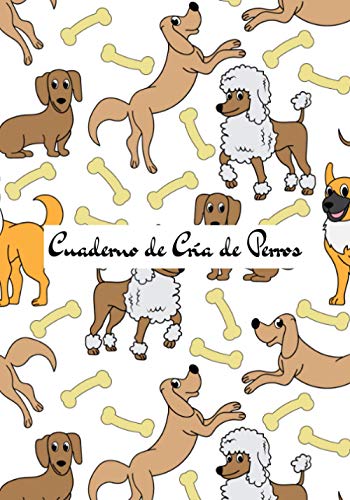 Cuaderno de Cría de Perros: Libro de Nacimiento del Criador | Registro de Nacimiento del Criador | Cuaderno de Criador a completar | 7 x 10 pulgadas (17.78 x 25.4 cm)