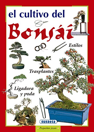 Cultivo Del Bonsai (Pequeñas Joyas)