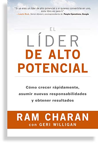 El líder de alto potencial: Cómo Crecer Rápidamente, Asumir Nuevas Responsabilidades Y Obtener Resultados (Reverte Management)