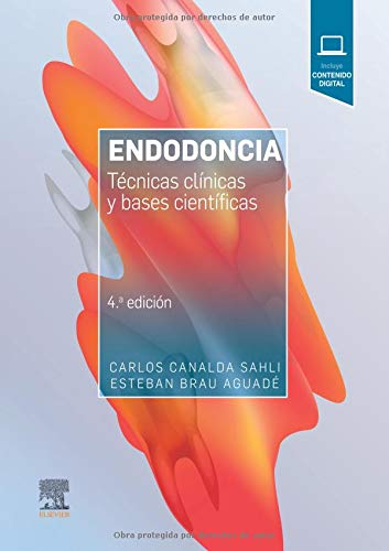 Endodoncia - 4ª Edición: Técnicas clínicas y bases científicas