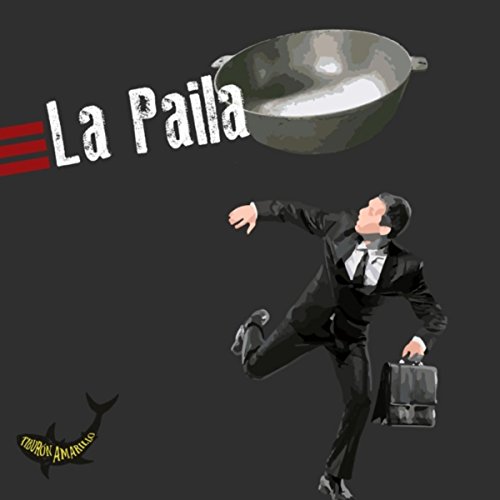 La Paila [Explicit]