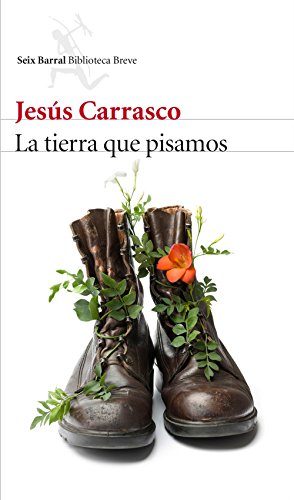 La tierra que pisamos (Biblioteca Breve nº 1)