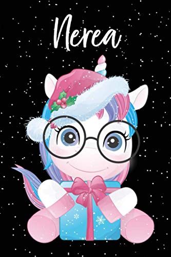 Nerea: Cuaderno de notas unicornio para niña con nombre personalizado Nerea y diseño de kawaii cuaderno unicornio , regalo de cumpleaños y navidad o san valentín - 110 paginas.