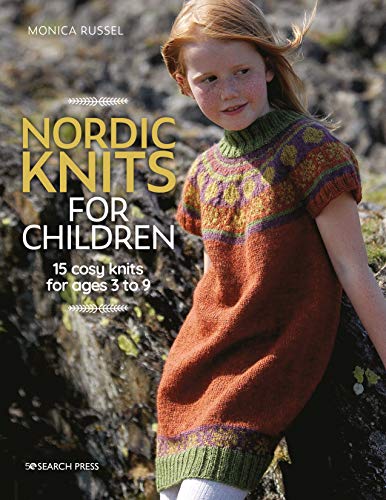 Nordic Knits for Children: 15 cosy knits for ages 3 to 9 (English Edition)