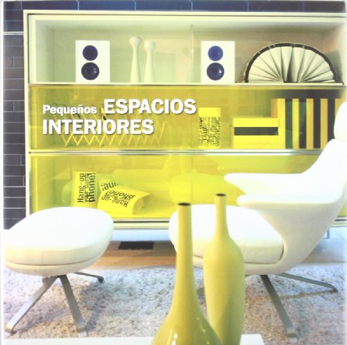 Pequeños espacios interiores = Pequenos espaços interiores