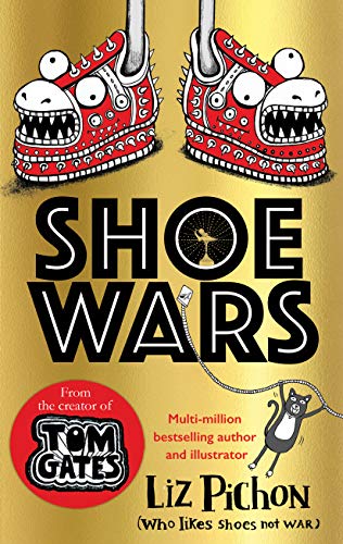 Shoe Wars (the laugh-out-loud, packed-with-pictures new adventure from the creator of Tom Gates) (English Edition)