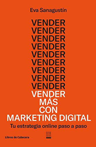 Vender más con marketing digital: Tu estrategia online paso a paso (Temáticos)