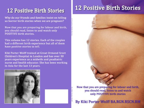 12 Positive Birth Stories by Kiki Porter Wolff BA.RGN.RSCN.RM. (English Edition)