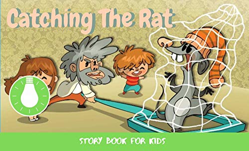 Catching The Rat: Before Bed Children's Book- Cute story - Easy reading Illustrations -Cute Educational Adventure . (English Edition)