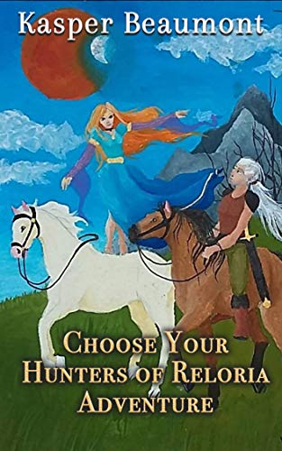 Choose Your Hunters of Reloria Adventure (English Edition)