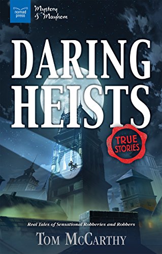 Daring Heists: Real Tales of Sensational Robberies and Robbers (Mystery and Mayhem) (English Edition)