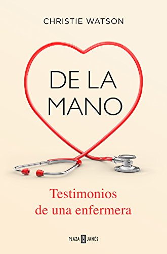 De la mano. Testimonios de una enfermera