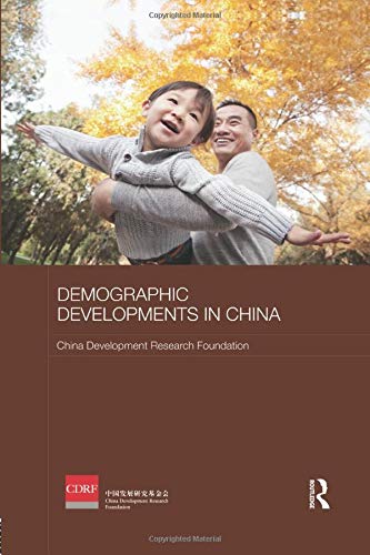 Demographic Developments in China (Routledge Studies on the Chinese Economy)