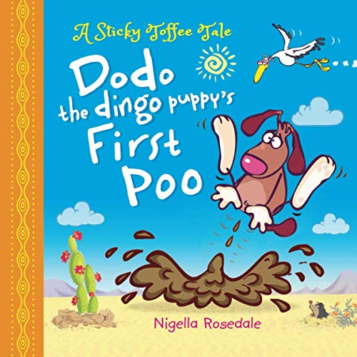 Dodo's the Dingo Puppy's First Poo (Sticky Toffee Tales)