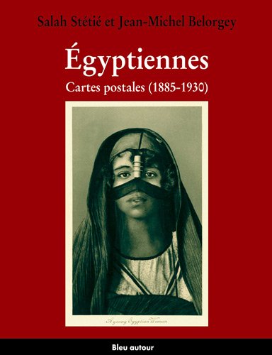 Egyptiennes - cartes postales (1885-1930) (D'un regard l'autre)