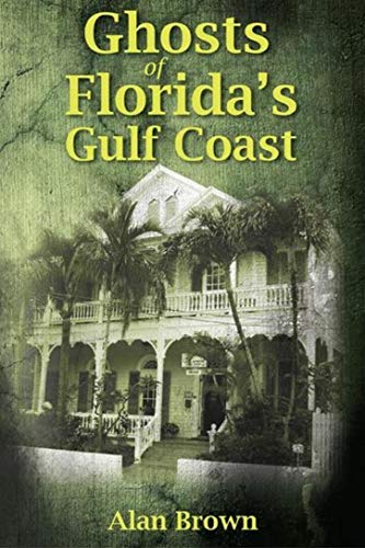 Ghosts of Florida's Gulf Coast (English Edition)