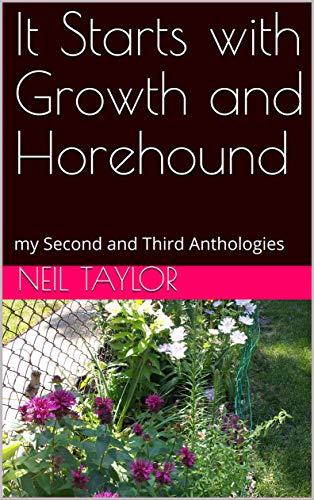 It Starts with Growth and Horehound: my second and third anthologies (Pomes Two Cents Each Book 2) (English Edition)