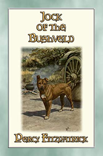 JOCK OF THE BUSHVELD - The Classic African Children's Story (English Edition)