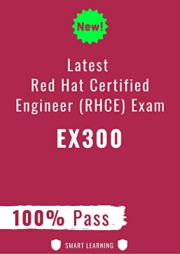 Latest Red Hat Certified Engineer (RHCE) Exam EX300: Real Questions and Reliable Answers (English Edition)